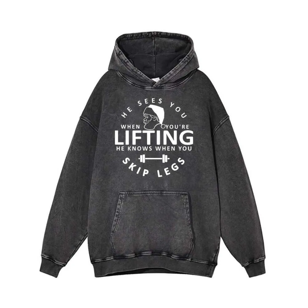 He Sees You Lifting Skip Legs Vintage Washed Hoodie